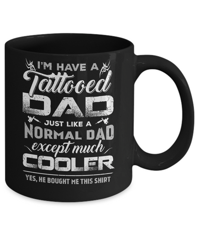 I Have A Tattooed Mom Like A Normal Mom But Cooler Mug-Coffee Mug-11oz Mug-Black