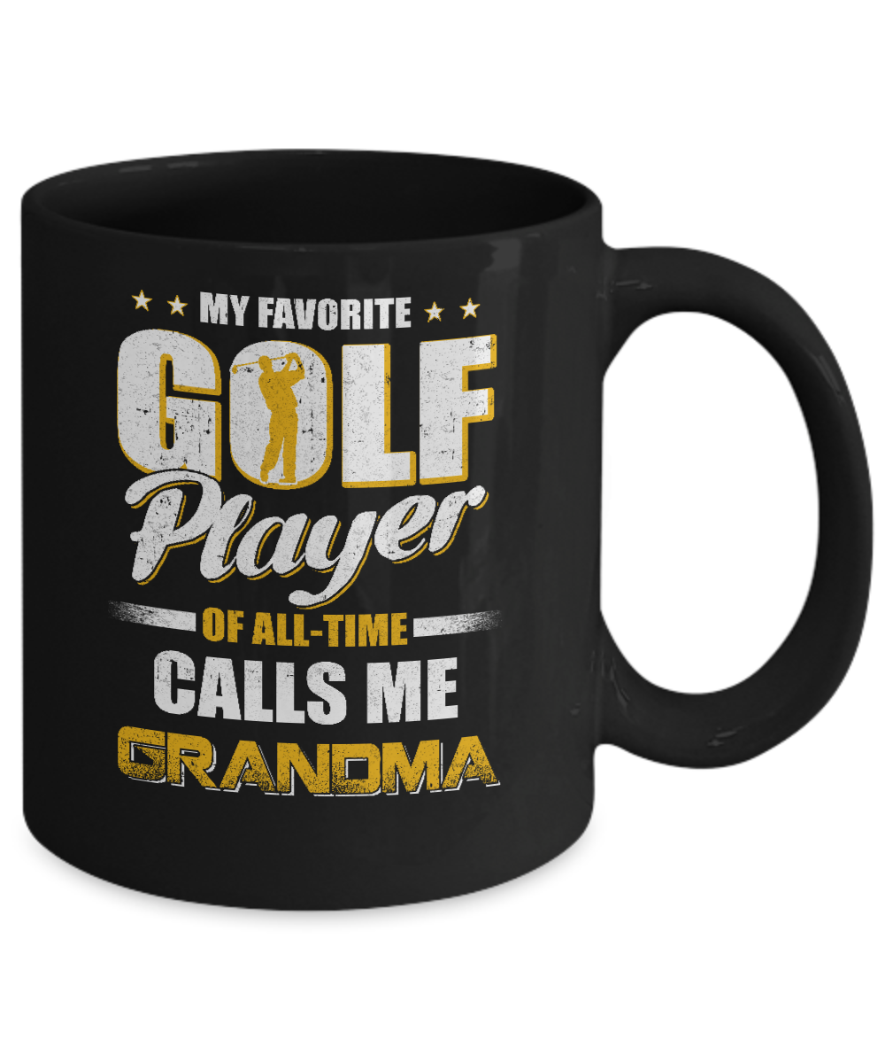 My Favorite Golf Player Calls Me Grandma Golf Mug-Coffee Mug-11oz Mug-Black