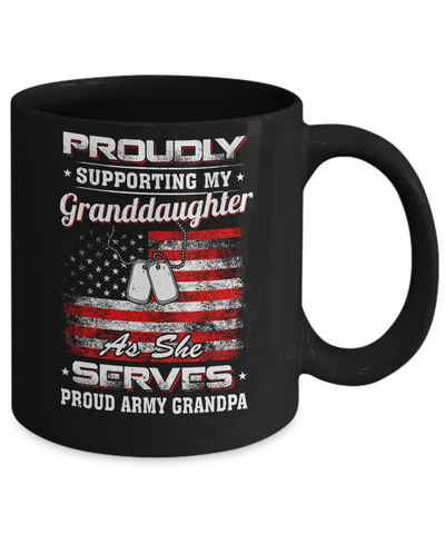 Supporting My Granddaughter As She Serves Proud Army Grandpa Mug-Coffee Mug-11oz Mug-Black