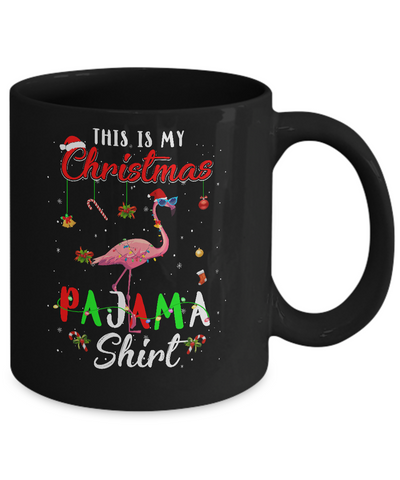 This Is My Christmas Pajama Flamingo Christmas Gifts Mug-Coffee Mug-11oz Mug-Black