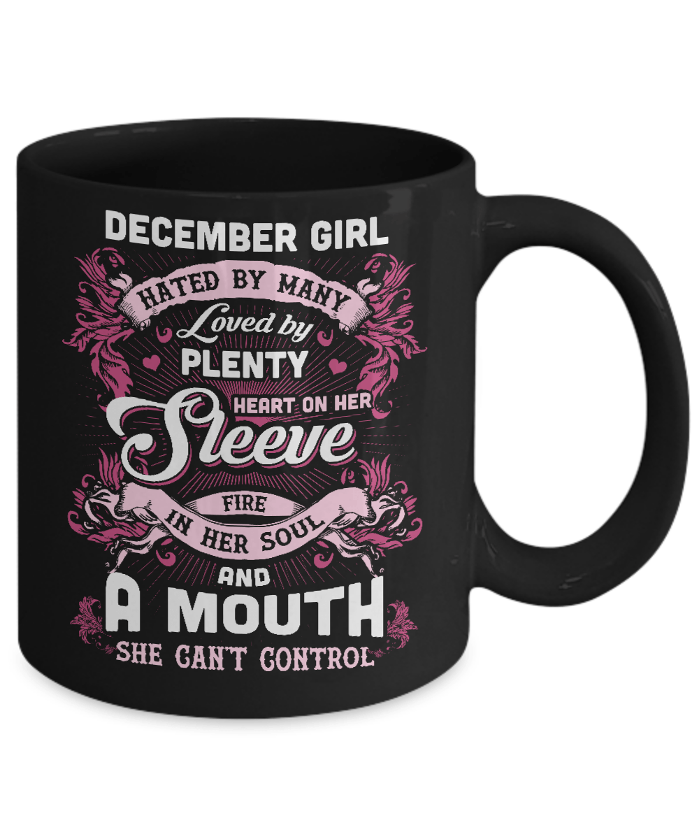 December Girl Hated By Many Loved By Plenty Heart On Her Sleeve Mug-Coffee Mug-11oz Mug-Black