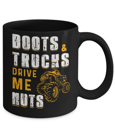 Boots And Trucks Drive Me Nuts Mug-Coffee Mug-11oz Mug-Black