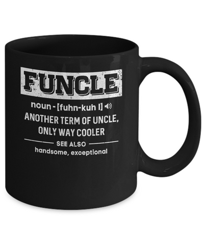 Funcle Definition Funny Uncle Gift Mug-Coffee Mug-11oz Mug-Black