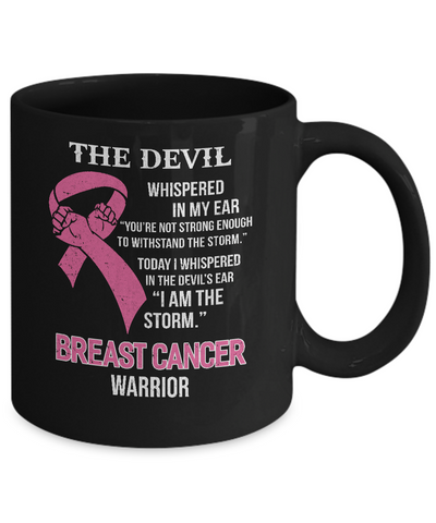I Am The Storm Support Breast Cancer Awareness Mug-Coffee Mug-11oz Mug-Black