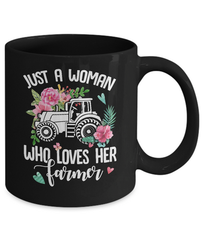 Just A Woman Who Loves Her Farmer Mug-Coffee Mug-11oz Mug-Black