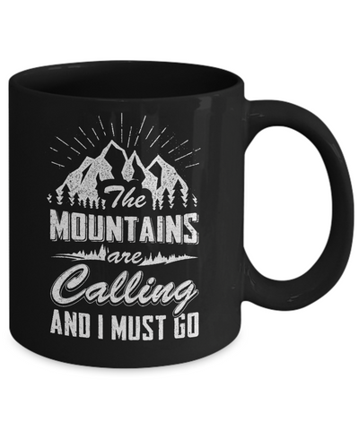 The Mountains Are Calling And I Must Go Mug-Coffee Mug-11oz Mug-Black