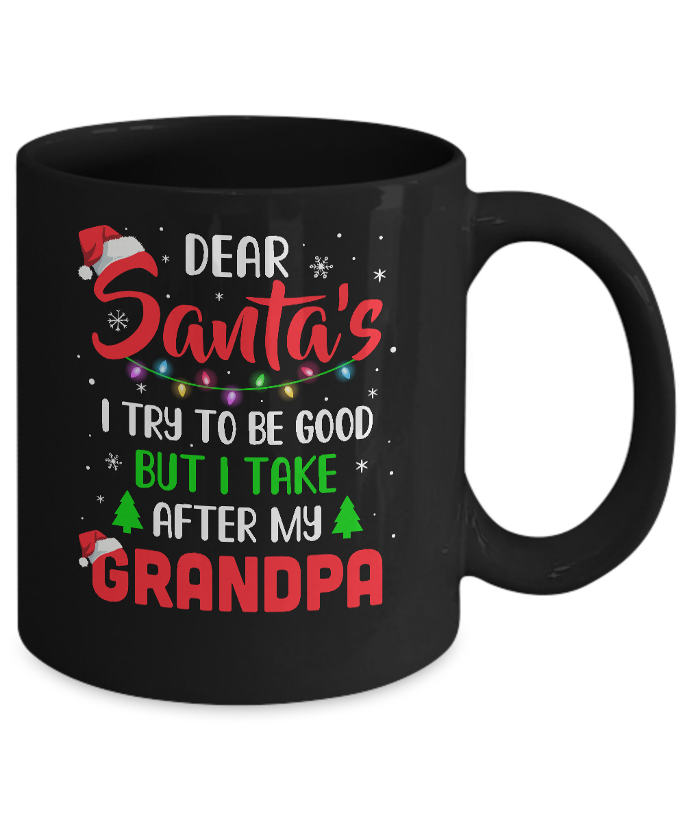 Dear Santa I Tried To Be Good But My Grandpa Christmas Kids Mug-Coffee Mug-11oz Mug-Black
