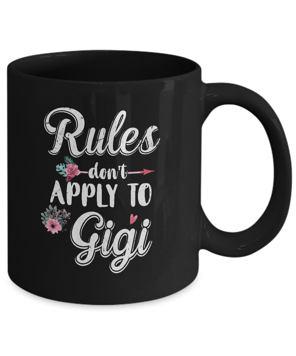 Grandmother Rules Don't Apply To Gigi Mug-Coffee Mug-11oz Mug-Black