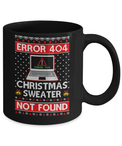 Error 404 Ugly Christmas Sweater Not Foud Computer Mug-Coffee Mug-11oz Mug-Black