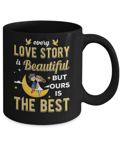 Every Love Story Is Beautiful But Ours Is The Best Couple Mug-Coffee Mug-11oz Mug-Black