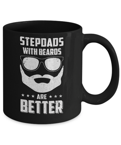 Stepdads With Beards Are Better Father's Day Gifts Mug-Coffee Mug-11oz Mug-Black