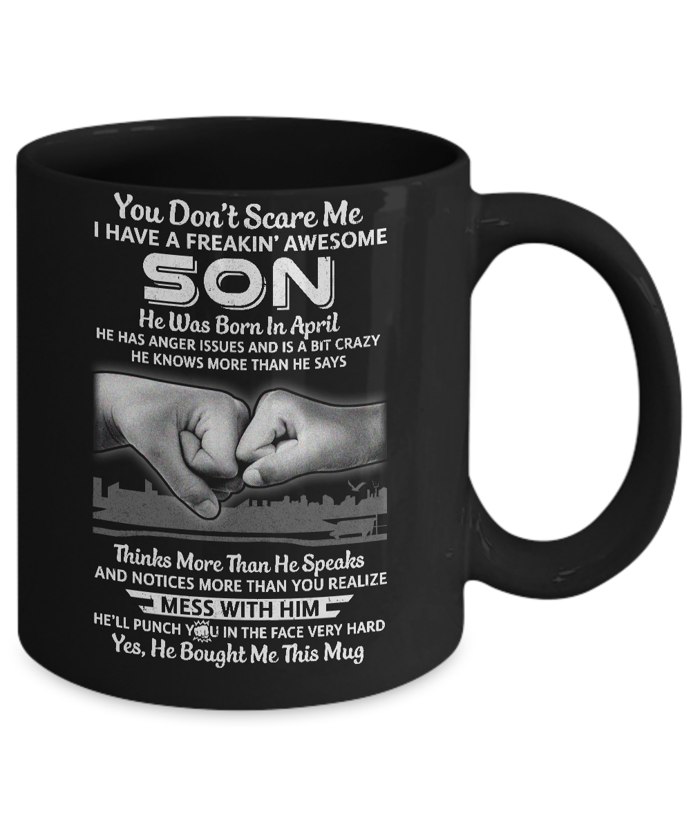 You Don't Scare Me I Have A Son Born In April Dad Mug-Coffee Mug-11oz Mug-Black