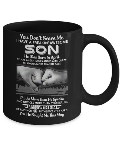 You Don't Scare Me I Have A Son Born In April Dad Mug-Coffee Mug-11oz Mug-Black