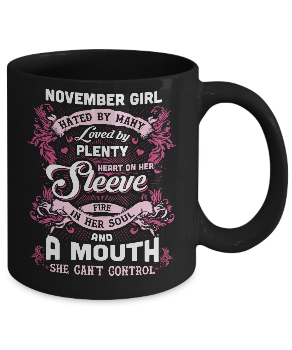 November Girl Hated By Many Loved By Plenty Heart On Her Sleeve Mug-Coffee Mug-11oz Mug-Black