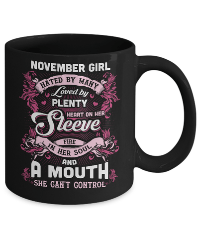 November Girl Hated By Many Loved By Plenty Heart On Her Sleeve Mug-Coffee Mug-11oz Mug-Black