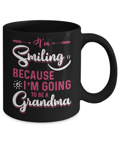 I'm Smiling Because I'm Going To Be A Grandma Mug-Coffee Mug-11oz Mug-Black