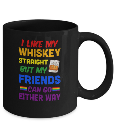 LGBTQ Gay Queer Lesbian Pride Whiskey Straight Mug-Coffee Mug-11oz Mug-Black