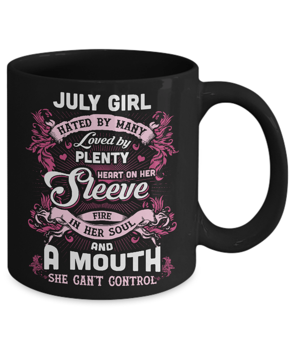 July Girl Hated By Many Loved By Plenty Heart On Her Sleeve Mug-Coffee Mug-11oz Mug-Black