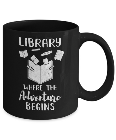 Library Where The Adventure Begins Funny Read Book Mug-Coffee Mug-11oz Mug-Black