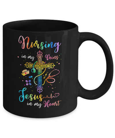 Nursing In My Veins Jesus In My Heart Mug-Coffee Mug-11oz Mug-Black