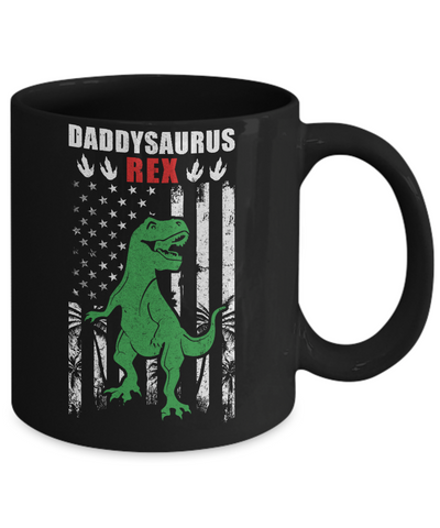 DaddySaurus Dad Dinosaur Rex American Flag Fathers Day Mug-Coffee Mug-11oz Mug-Black