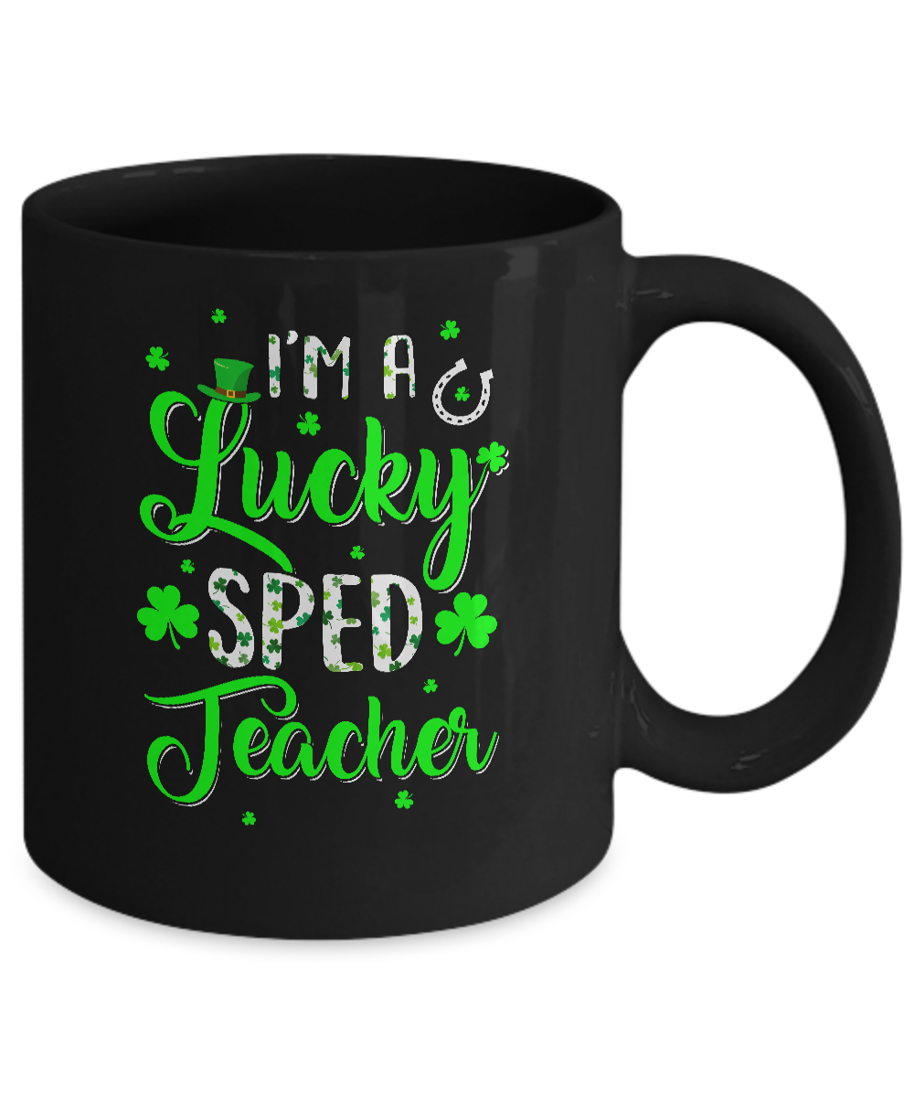 I'm A Lucky SPED Teacher Shamrock Top Hat St Patrick's Day Mug-Coffee Mug-11oz Mug-Black