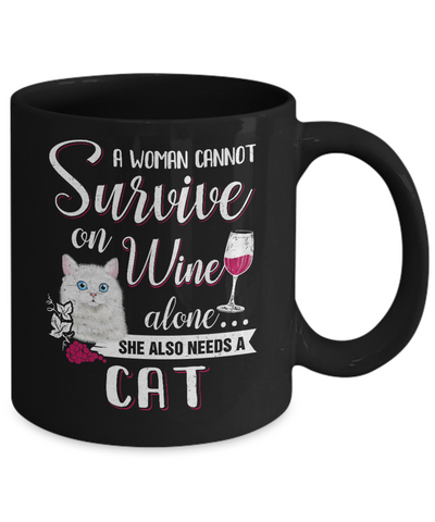 A Woman Can't Survive On Wine Alone Cat Mug-Coffee Mug-11oz Mug-Black