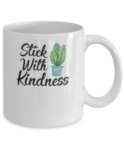 Stick With Kindness Teacher Students Gift Mug-Coffee Mug-11oz Mug-White