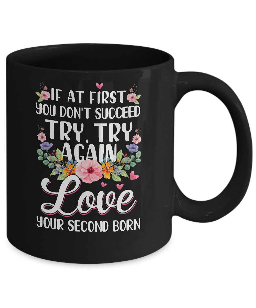 If At First You Dont Succeed Try Try Again Mug-Coffee Mug-11oz Mug-Black
