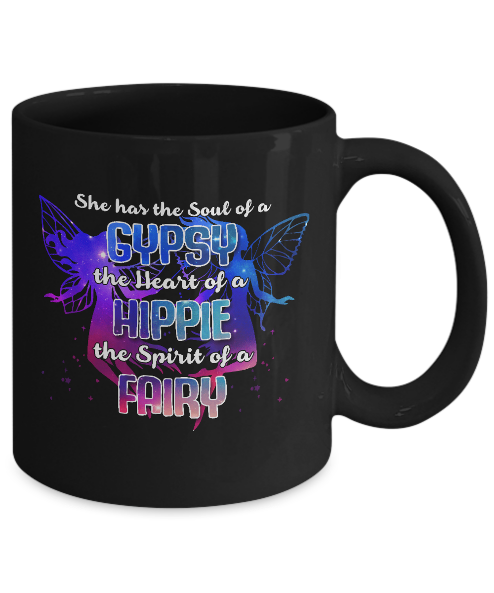 She Has The Soul Of Gypsy Heart Of A Hippie Spirit Of Fairy-Coffee Mug-11oz Mug-Black