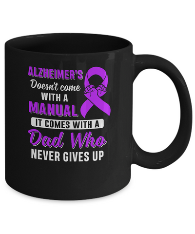 Alzheimer's Doesn't Come With A Manual Dad Mug-Coffee Mug-11oz Mug-Black