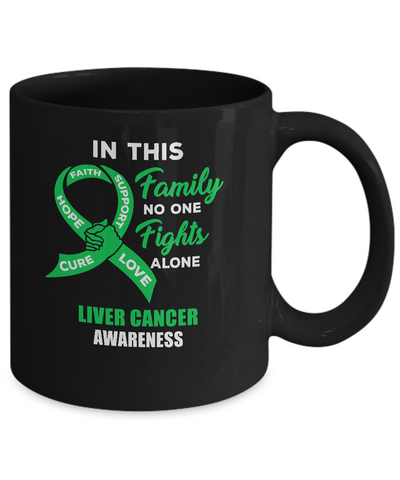 In This Family No One Fights Alone Liver Cancer Awareness Mug-Coffee Mug-11oz Mug-Black