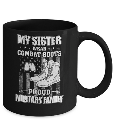 My Sister Wears Combat Boots Proud Military Family Mug-Coffee Mug-11oz Mug-Black