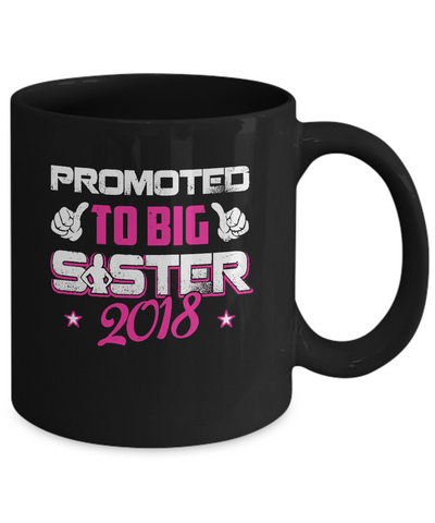Promoted To Big Sister 2018 Mug-Coffee Mug-11oz Mug-Black