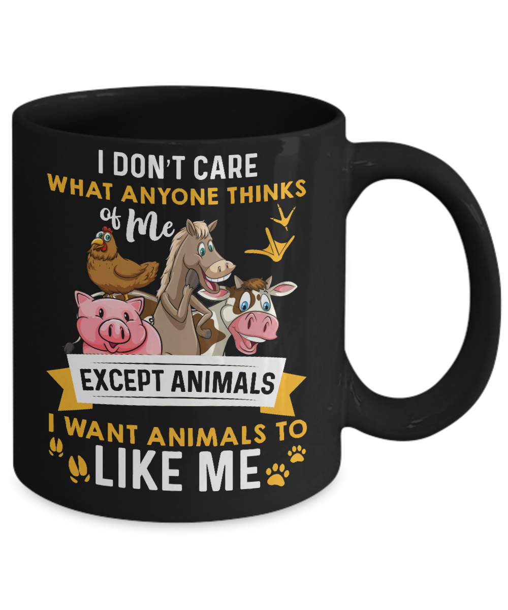 I Don't Care What Anyone Thinks Of Me Except Animals Mug-Coffee Mug-11oz Mug-Black