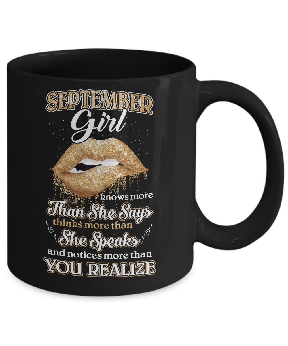 September Girl Knows More Than She Says Birthday Gift Mug-Coffee Mug-11oz Mug-Black