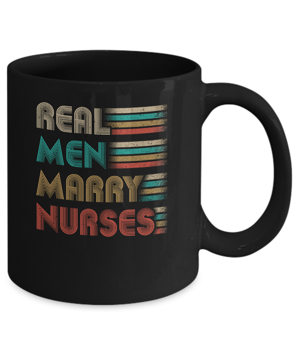 Real Men Marry Nurses Funny Gifts For Nurse's Husband Mug-Coffee Mug-11oz Mug-Black