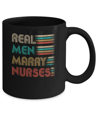 Real Men Marry Nurses Funny Gifts For Nurse's Husband Mug-Coffee Mug-11oz Mug-Black
