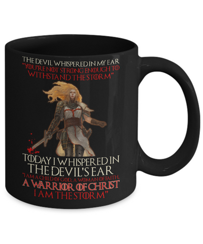 I Am A Child Of God A Woman Of Faith Warrior Of Christ Mug-Coffee Mug-11oz Mug-Black