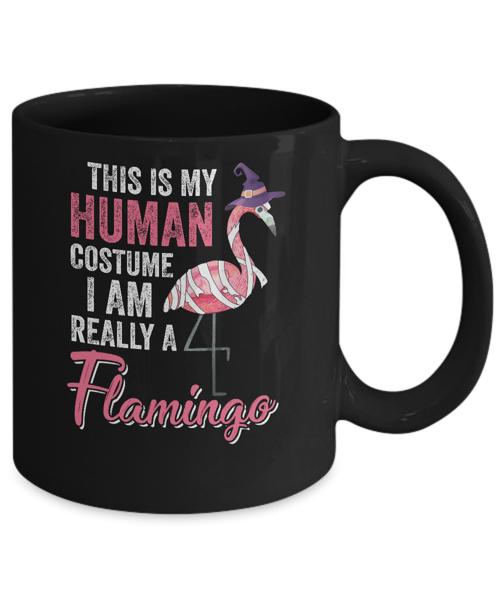 This Is My Human Costume Im Really Flamingo Halloween Mug-Coffee Mug-11oz Mug-Black