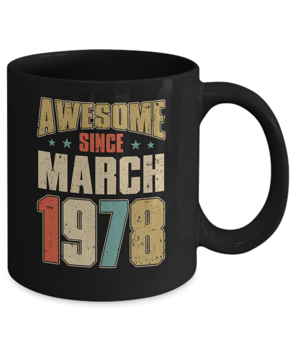 Vintage Retro Awesome Since March 1978 43th Birthday Mug-Coffee Mug-11oz Mug-Black
