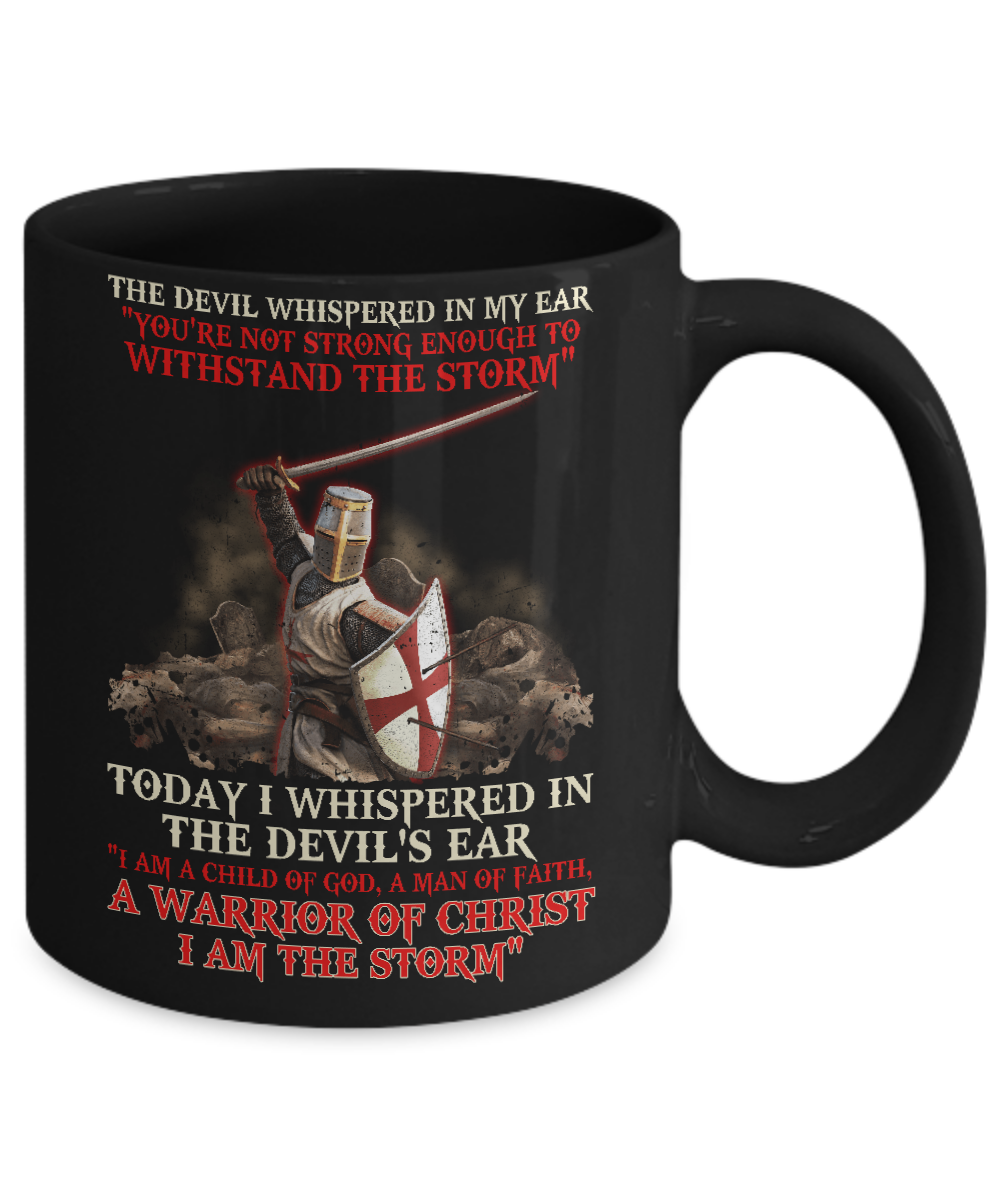 Knight Templar I Am A Child Of God A Warrior Of Christ I Am The Storm Mug-Coffee Mug-11oz Mug-Black