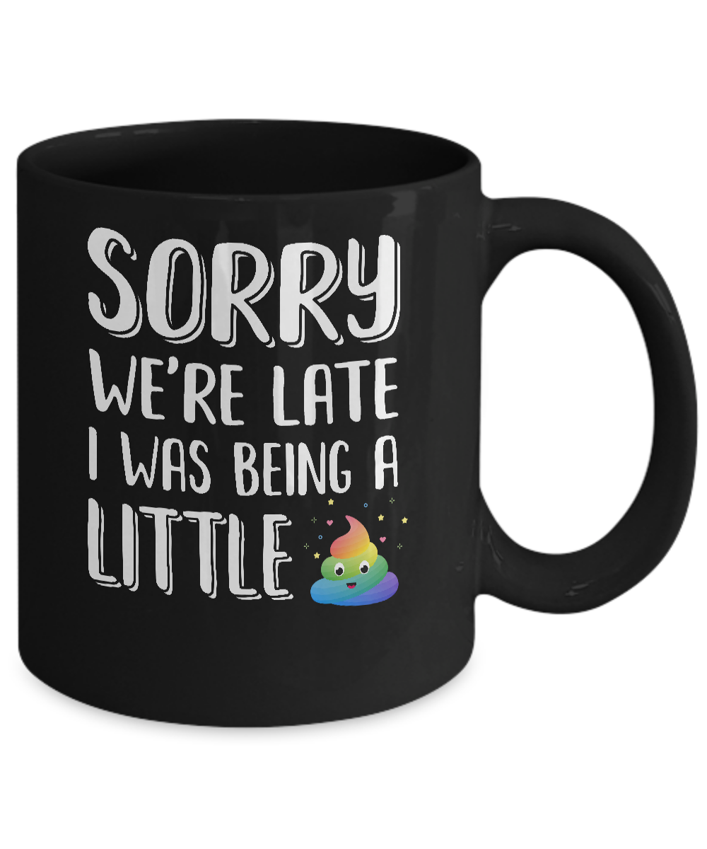 Sorry We're Late I Was Being A Little For Kid Mug-Coffee Mug-11oz Mug-Black
