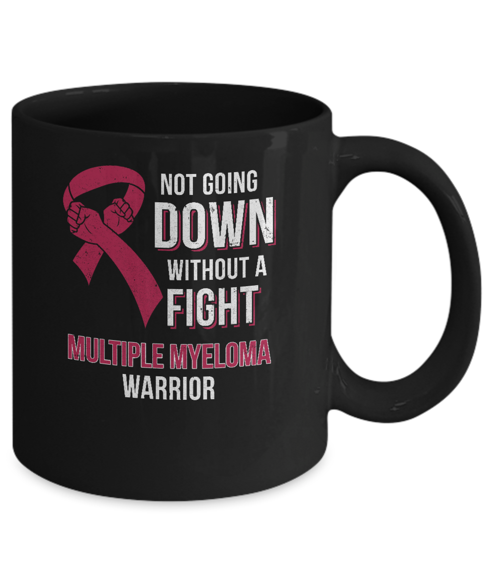 Not Going Down Without A Fight Multiple Myeloma Warrior Mug-Coffee Mug-11oz Mug-Black