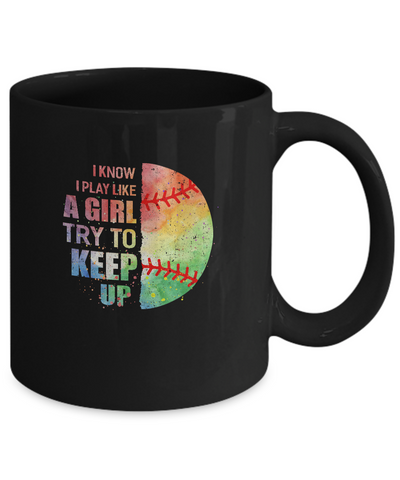 Yeah I Play Like A Girl Baseball Girl Mug-Coffee Mug-11oz Mug-Black