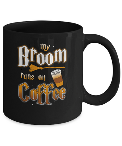 My Broom Runs On Coffee Halloween Witch Costume Mug-Coffee Mug-11oz Mug-Black