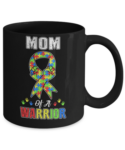 Mom Of A Warrior Support Autism Awareness Gift Mug-Coffee Mug-11oz Mug-Black