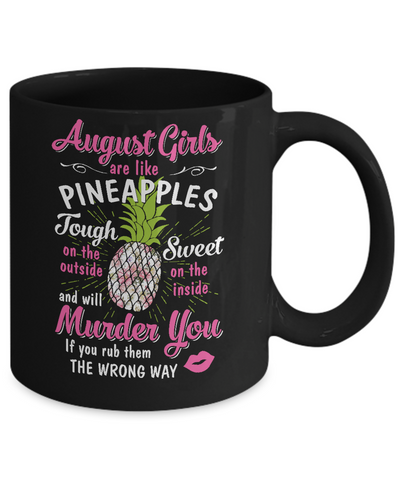 August Girls Are Like Pineapples Sweet Birthday Gift Mug-Coffee Mug-11oz Mug-Black