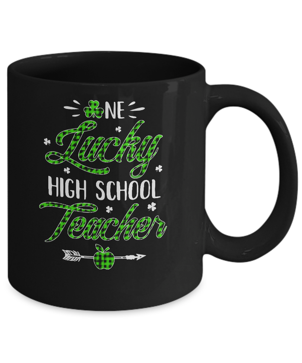 One Lucky High School Teacher St Patricks Day Irish Gift Mug-Coffee Mug-11oz Mug-Black