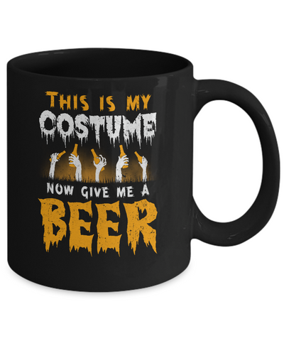 This Is My Costume Now Give Me A Beer Halloween Mug-Coffee Mug-11oz Mug-Black